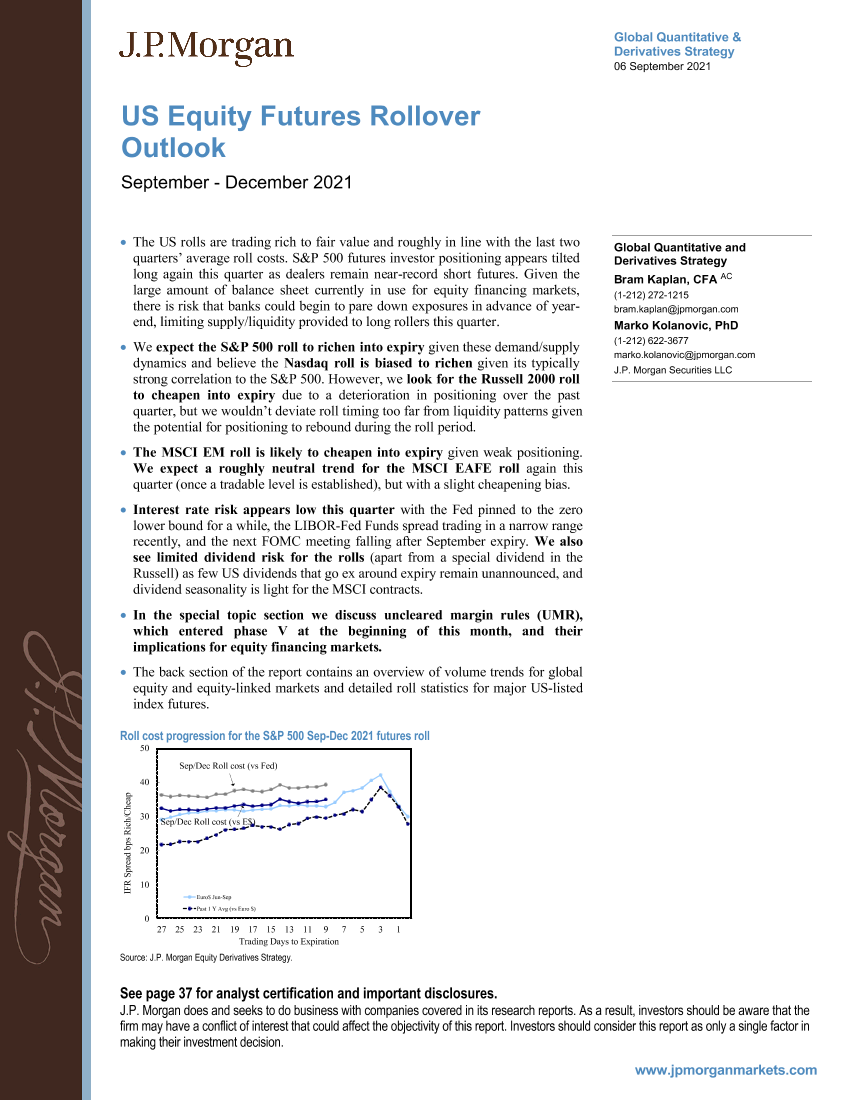 J.P. 摩根-全球量化策略-美股期货展期前景：2021年9月至12月-2021.9.6-40页J.P. 摩根-全球量化策略-美股期货展期前景：2021年9月至12月-2021.9.6-40页_1.png